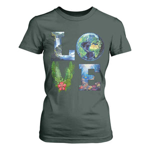 Earth Day LOVE T Shirt For Women Planet Anniversary Everyday TS02 Dark Forest Green Print Your Wear