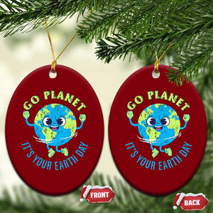 Go Planet It's Your Earth Day Ceramic Ornament TS02 Print Your Wear