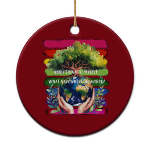Earth Day Ceramic Ornament And I Think To Myself What A Wonderful World Rainbow TS02 1pc Red Print Your Wear