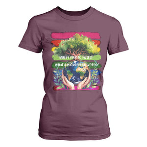 Earth Day T Shirt For Women And I Think To Myself What A Wonderful World Rainbow TS02 Maroon Print Your Wear