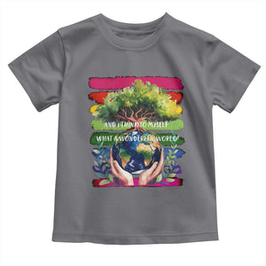 Earth Day Toddler T Shirt And I Think To Myself What A Wonderful World Rainbow TS02 Charcoal Print Your Wear