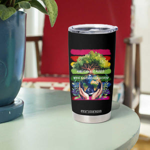 Earth Day Tumbler Cup And I Think To Myself What A Wonderful World Rainbow TS02 Print Your Wear