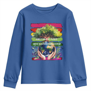 Earth Day Youth Sweatshirt And I Think To Myself What A Wonderful World Rainbow TS02 Royal Blue Print Your Wear