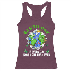 Earth Day Is Every Day Racerback Tank Top Now More Than Ever TS02 Maroon Print Your Wear