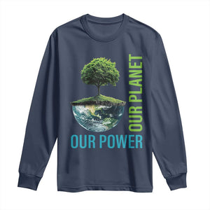 Our Power Our Planet Long Sleeve Shirt Earth Day 2025 TS02 Navy Print Your Wear
