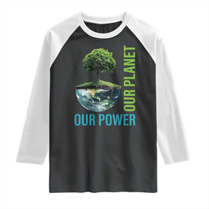 Our Power Our Planet Raglan Shirt Earth Day 2025 TS02 Black White Print Your Wear