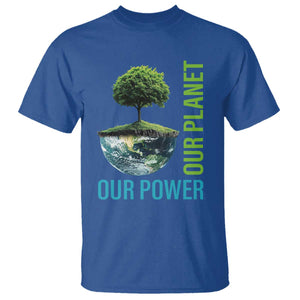 Our Power Our Planet T Shirt Earth Day 2025 TS02 Royal Blue Print Your Wear