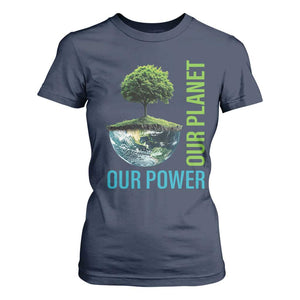 Our Power Our Planet T Shirt For Women Earth Day 2025 TS02 Navy Print Your Wear