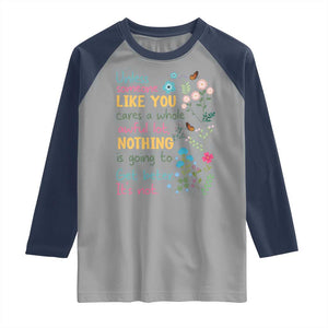 Protect Environment Raglan Shirt Unless Someone Like You Cares A Whole Awful Lot TS02 Sport Gray Navy Print Your Wear