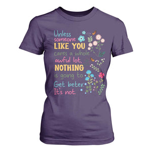 Protect Environment T Shirt For Women Unless Someone Like You Cares A Whole Awful Lot TS02 Purple Print Your Wear
