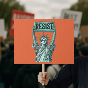 Statue of Liberty Resist Protest Sign Retro TS02 Horizontal 18" × 24" Orange Print Your Wear