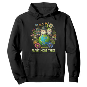 Earth Day Hoodie Plant More Trees Go Green Go Planet Happy Earth Day Gnomes TS02 Black Printyourwear