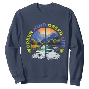Peace Love Earth Day Sweatshirt Green Mind Green Life Go Planet Nature TS02 Navy Printyourwear