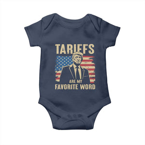 Tariffs Are My Favorite Word Baby Onesie Trump 2025 Patriotic American Flag Vintage TS02 Navy Print Your Wear