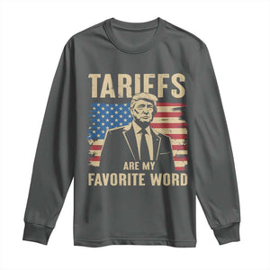 Tariffs Are My Favorite Word Long Sleeve Shirt Trump 2025 Patriotic American Flag Vintage TS02 Dark Heather Print Your Wear