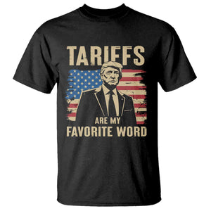 Tariffs Are My Favorite Word T Shirt Trump 2025 Patriotic American Flag Vintage TS02 Black Print Your Wear