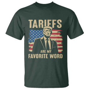 Tariffs Are My Favorite Word T Shirt Trump 2025 Patriotic American Flag Vintage TS02 Dark Forest Green Print Your Wear