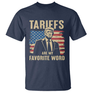 Tariffs Are My Favorite Word T Shirt Trump 2025 Patriotic American Flag Vintage TS02 Navy Print Your Wear