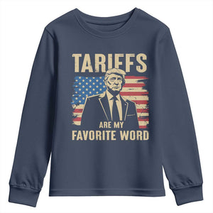 Tariffs Are My Favorite Word Youth Sweatshirt Trump 2025 Patriotic American Flag Vintage TS02 Navy Print Your Wear