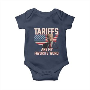 Tariffs Are My Favorite Word Baby Onesie Trump 2025 Patriotic American Flag Map Vintage TS02 Navy Print Your Wear