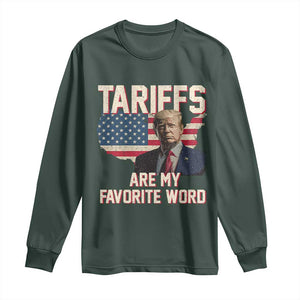 Tariffs Are My Favorite Word Long Sleeve Shirt Trump 2025 Patriotic American Flag Map Vintage TS02 Dark Forest Green Print Your Wear