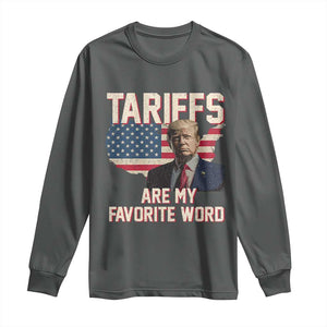 Tariffs Are My Favorite Word Long Sleeve Shirt Trump 2025 Patriotic American Flag Map Vintage TS02 Dark Heather Print Your Wear