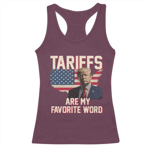 Tariffs Are My Favorite Word Racerback Tank Top Trump 2025 Patriotic American Flag Map Vintage TS02 Maroon Print Your Wear