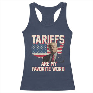 Tariffs Are My Favorite Word Racerback Tank Top Trump 2025 Patriotic American Flag Map Vintage TS02 Navy Print Your Wear