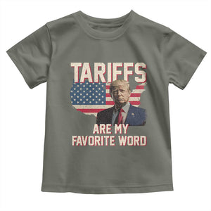 Tariffs Are My Favorite Word Toddler T Shirt Trump 2025 Patriotic American Flag Map Vintage TS02 Military Green Print Your Wear