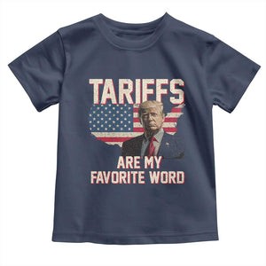 Tariffs Are My Favorite Word Toddler T Shirt Trump 2025 Patriotic American Flag Map Vintage TS02 Navy Print Your Wear