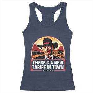 Trump Tariffs Cowboy Racerback Tank Top Theres A New Tariff In Town Western TS02 Navy Print Your Wear