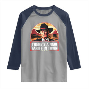 Trump Tariffs Cowboy Raglan Shirt Theres A New Tariff In Town Western TS02 Sport Gray Navy Print Your Wear