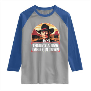 Trump Tariffs Cowboy Raglan Shirt Theres A New Tariff In Town Western TS02 Sport Gray Royal Print Your Wear