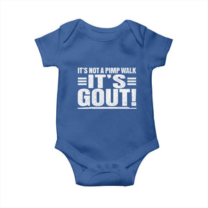 It's Not A Pimp Walk It's Gout Baby Onesie Sarcastic Chronic Pain Funny Arthritis Limping Joke TS02 Royal Blue Print Your Wear