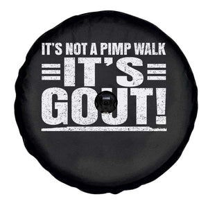 It's Not A Pimp Walk It's Gout Spare Tire Cover Sarcastic Chronic Pain Funny Arthritis Limping Joke TS02 Print Your Wear