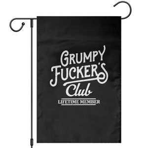 Grumpy Fucker's Club Lifetime Member Garden Flag Funny Distressed Sarcastic Adult Humor Slogan Typography TS02 Black Print Your Wear