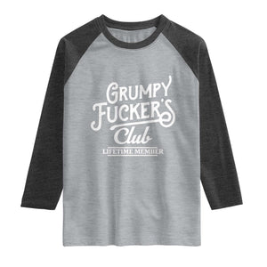 Grumpy Fucker's Club Lifetime Member Raglan Shirt Funny Distressed Sarcastic Adult Humor Slogan Typography TS02 Heather Gray Heather Charcoal Print Your Wear