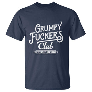 Grumpy Fucker's Club Lifetime Member T Shirt Funny Distressed Sarcastic Adult Humor Slogan Typography TS02 Navy Print Your Wear