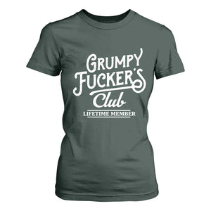 Grumpy Fucker's Club Lifetime Member T Shirt For Women Funny Distressed Sarcastic Adult Humor Slogan Typography TS02 Dark Forest Green Print Your Wear