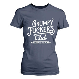 Grumpy Fucker's Club Lifetime Member T Shirt For Women Funny Distressed Sarcastic Adult Humor Slogan Typography TS02 Navy Print Your Wear