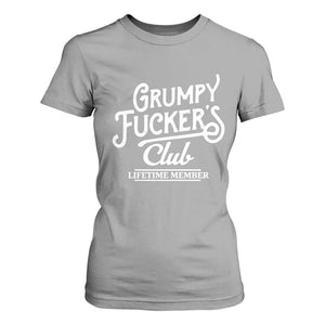 Grumpy Fucker's Club Lifetime Member T Shirt For Women Funny Distressed Sarcastic Adult Humor Slogan Typography TS02 Sport Gray Print Your Wear