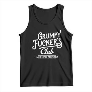 Grumpy Fucker's Club Lifetime Member Tank Top Funny Distressed Sarcastic Adult Humor Slogan Typography TS02 Black Print Your Wear
