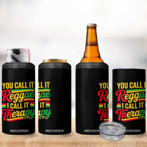 You Call It Reggae I Call It Therapy 4 in 1 Can Cooler Tumbler Emotional Jamaican Rasta Music Lovers TS02 Print Your Wear