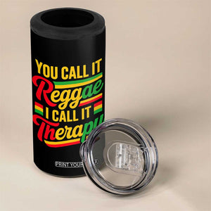 You Call It Reggae I Call It Therapy 4 in 1 Can Cooler Tumbler Emotional Jamaican Rasta Music Lovers TS02 Print Your Wear