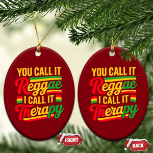 You Call It Reggae I Call It Therapy Ceramic Ornament Emotional Jamaican Rasta Music Lovers TS02 Print Your Wear