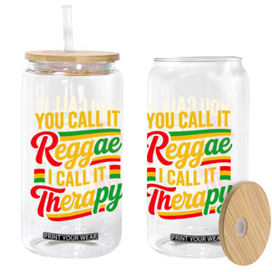 You Call It Reggae I Call It Therapy Glass Can Emotional Jamaican Rasta Music Lovers TS02 Print Your Wear