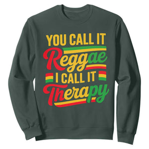 You Call It Reggae I Call It Therapy Sweatshirt Emotional Jamaican Rasta Music Lovers TS02 Dark Forest Green Print Your Wear