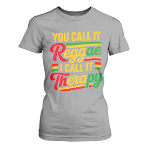 You Call It Reggae I Call It Therapy T Shirt For Women Emotional Jamaican Rasta Music Lovers TS02 Sport Gray Print Your Wear