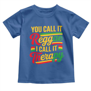 You Call It Reggae I Call It Therapy Toddler T Shirt Emotional Jamaican Rasta Music Lovers TS02 Royal Blue Print Your Wear