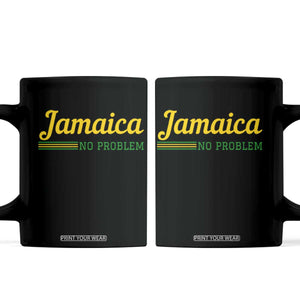 Jamaica No Problem Coffee Mug Classic Island Motto and Caribbean Vacation TS02 Black Print Your Wear